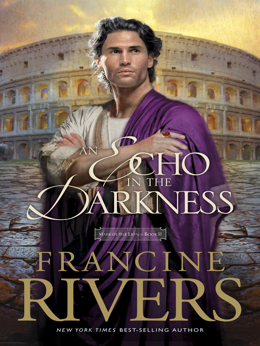 Title details for An Echo in the Darkness by Francine Rivers - Wait list